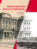 Druhá budova Matice Slovenskej - Pavol Madura, Matica slovenská, 2019