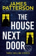 The House Next Door - James Patterson, Arrow Books, 2019