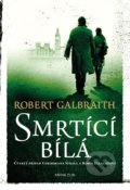 Smrtící bílá - Robert Galbraith, J.K. Rowling, Kniha Zlín, 2019