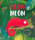Leon Neón - Jane Clarke, Britta Teckentrup (ilustrácie), E.J. Publishing, 2019