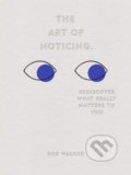 The Art of Noticing - Rob Walker, 2019