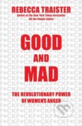 Good and Mad - Rebecca Traister, Simon & Schuster, 2018