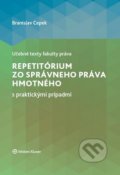 Repetitórium zo správneho práva hmotného s praktickými prípadmi - Branislav Cepek, Wolters Kluwer, 2019