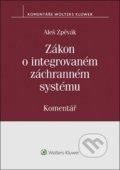 Kniha: Zákon o integrovaném záchranném systému (Aleš Zpěvák)