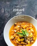 Zdravě jíst - Lenka Špaček, Nakladatelství KAZDA, 2019