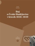 Boj o České Budějovice v letech 1618 - 1619 - Tomáš Sterneck, Pavel Ševčík - VEDUTA, 2019