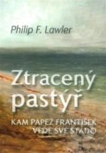 Ztracený pastýř - Philip F. Lawler, Kartuzianské nakladatelství, 2019