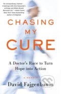 Chasing My Cure - David Fajgenbaum, Ballantine, 2019