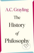 The History of Philosophy - A.C. Grayling, Viking, 2019
