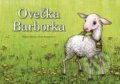Ovečka Barborka - Ráchel Bícová, Ilona Komárková (ilustrátor), 2019