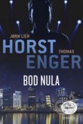 Bod nula - Jorn Lier Horst, Thomas Enger, 2019
