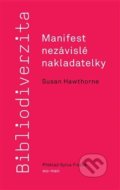 Bibliodiverzita: Manifest nezávislé nakladatelky - Susan Hawthorne, wo-men, 2018