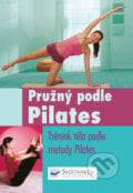Pružný podle Pilates, Svojtka&Co., 2009