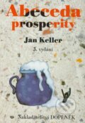 Abeceda prosperity (3. vydání) - Jan Keller, Doplněk, 2008
