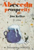 Kniha: Abeceda prosperity (3. vydání) (Jan Keller). Doplněk, 2008
