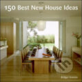 Kniha: 150 Best House Ideas (Bridget Vranckx). Collins Design, 2008