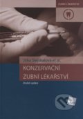 Konzervační zubní lékařství (druhé vydání) - Jitka Stejskalová a kol., 2008