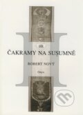 Kniha: Čakramy na susumně (Robert Nový). Onyx, 2001