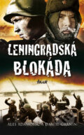 Leningradská blokáda - Ales Adamovič, Daniil Granin, Ikar, 2009