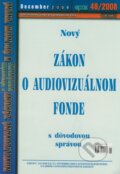 Nový Zákon o audiovizuálnom fonde 48/2008, Epos, 2008