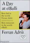 Kniha: A Day at ElBulli (Albert Adria, Ferran Adrià a Juli Soler). Phaidon, 2008