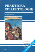 Praktická epileptologie - Miroslav Moráň, Triton, 2007