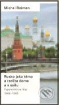 Kniha: Rusko jako téma a realita doma a v exilu (Michal Reiman). Ústav pro soudobé dějiny AV ČR, 2009