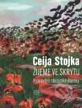 Kniha: Žijeme ve skrytu (Ceija Stojka). Argo, 2009