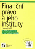 Finanční právo a jeho instituty - Lubomír Grúň, Linde, 2006