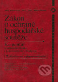 Kniha: Zákon o ochraně hospodářské soutěže (David Raus a Robert Neruda). Linde, 2006