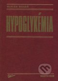 Hypoglykémia - Marián Mokáň, Vydavateľstvo P + M, 2005