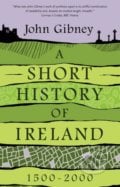 A Short History of Ireland - John Gibney, Yale University Press, 2019