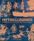 Kniha: Myths and Legends (Philip Wilkinson). Dorling Kindersley, 2019