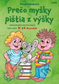 Prečo myšky pištia z výšky - Xénia Faktorová, Anna Gajová (Ilustrácie), Daxe, 2019