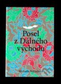 Kniha: Posel z Dálného východu (Michaela Pejčochová). Národní galerie v Praze, 2019