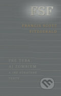 E-kniha: Pre teba aj zomriem a iné stratené texty (Francis Scott Fitzgerald)