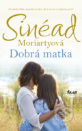 E-kniha: Dobrá matka (Sinéad Moriarty), 2018