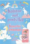 Kniha: Kolotoč nad postýlku: Kouzelní jednorožci (Svojtka&Co.). Svojtka&Co., 2019