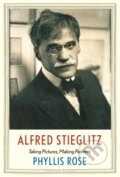 Kniha: Alfred Stieglitz (Phyllis Rose). Yale University Press, 2019