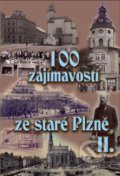 100 zajímavostí ze staré Plzně II. - Petr Mazný, 2017