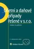 E-kniha: Účetní a daňové případy řešené v s. r. o. (Ivana Pilařová)