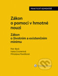 E-kniha: Zákon o pomoci v hmotné nouzi. Zákon o životním a existenčním minimu (Ivana Grunerová, Miroslava Pavelková a Petr Beck)