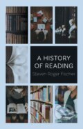 Kniha: History of Reading (Steven Roger Fischer). Reaktion Books, 2019
