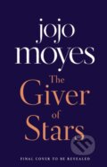 The Giver of Stars - Jojo Moyes, 2019