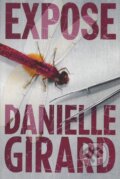 Kniha: Expose (Danielle Girard). Amazon Publishing, 2018