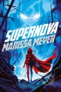 Supernova - Marissa Meyer, 2019