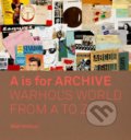 A is for Archive - Matt Wrbican, Yale University Press, 2019