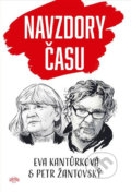 Navzdory času - Eva Kantůrková, Petr Žantovský, Česká citadela, 2019