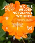 Wo die wilden Nützlinge wohnen - Sonja Schwingesbauer, Edition Loewenzahn, 2019