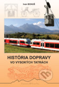 História dopravy vo Vysokých Tatrách - Ivan Bohuš, 2019